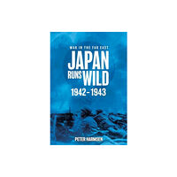 Casemate Publishers Japan Runs Wild, 1942–1943 (häftad, eng)