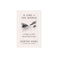 Farrar Straus & Giroux A Line in the World (häftad, eng)