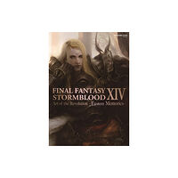 Square Enix Final Fantasy XIV: Stormblood -- The Art of the Revolution - Eastern Memories- (häftad, eng)