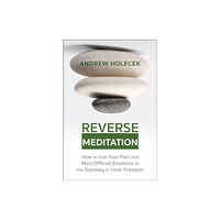 St. Martin's Publishing Group Reverse Meditation (häftad, eng)