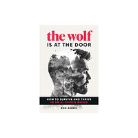 Entrepreneur Press The Wolf Is at the Door (inbunden, eng)