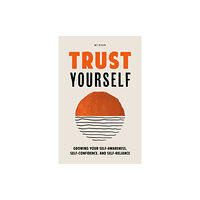 Turner Publishing Company Trust Yourself (häftad, eng)