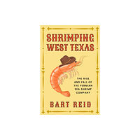 Texas A & M University Press Shrimping West Texas (häftad, eng)