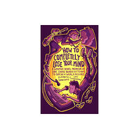 Mango Media How to Completely Lose Your Mind (häftad, eng)