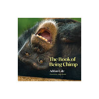 Pupfish Publishing The Book of Being Chimp (inbunden, eng)