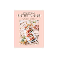 Insight Editions Everyday Entertaining Cookbook (inbunden, eng)