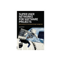 BCS Learning & Development Limited Super User Networks for Software Projects (häftad, eng)