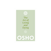 Watkins Media Limited The Art of Living and Dying (häftad, eng)