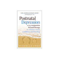 Little, Brown Book Group The Compassionate Mind Approach To Postnatal Depression (häftad, eng)