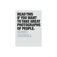 Orion Publishing Co Read This if You Want to Take Great Photographs of People (häftad, eng)