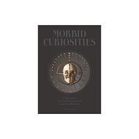 Orion Publishing Co Morbid Curiosities (inbunden, eng)