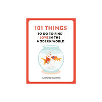 Short Books Ltd 101 Things to do to Find Love in the Modern World (häftad, eng)