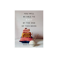 Octopus publishing group You Will Be Able to Knit by the End of This Book (häftad, eng)