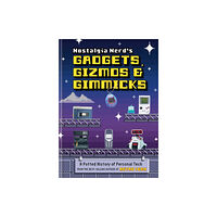 Octopus publishing group Nostalgia Nerd's Gadgets, Gizmos & Gimmicks (inbunden, eng)
