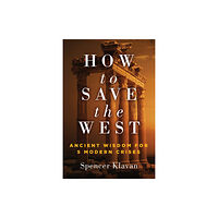 Regnery publishing inc How to Save the West (inbunden, eng)