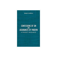 Christian Focus Publications Ltd Confessions of Sin And Assurances of Pardon (inbunden, eng)