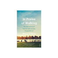 Vintage Publishing In Praise of Walking (häftad, eng)