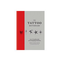 Octopus publishing group The Tattoo Dictionary (inbunden, eng)