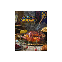 Titan Books Ltd World of Warcraft the Official Cookbook (inbunden, eng)