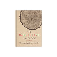 Octopus publishing group The Wood Fire Handbook (inbunden, eng)