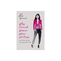 Octopus publishing group Why French Women Wear Vintage (inbunden, eng)
