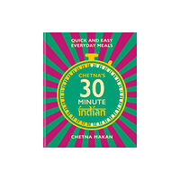 Octopus publishing group Chetna's 30-minute Indian (inbunden, eng)