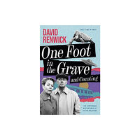 Fantom Films Limited One Foot in the Grave and Counting (inbunden, eng)