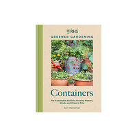 Octopus publishing group RHS Greener Gardening: Containers (inbunden, eng)