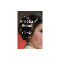 Transworld publishers ltd The Princess Diarist (häftad, eng)
