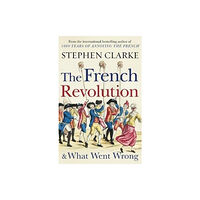 Cornerstone The French Revolution and What Went Wrong (häftad, eng)