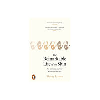 Transworld publishers ltd The Remarkable Life of the Skin (häftad, eng)