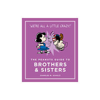 Canongate Books The Peanuts Guide to Brothers and Sisters (inbunden, eng)