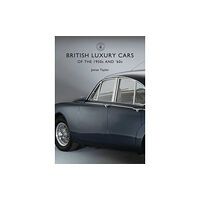 Bloomsbury Publishing PLC British Luxury Cars of the 1950s and ’60s (häftad, eng)