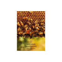 Bloomsbury Publishing PLC Bees and Beekeeping (häftad, eng)