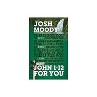 The Good Book Company John 1–12 For You (häftad, eng)