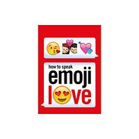 Ebury Publishing How to Speak Emoji Love (häftad, eng)