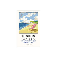 Ebury Publishing London on Sea (inbunden, eng)