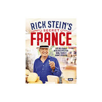 Ebury Publishing Rick Stein’s Secret France (inbunden, eng)