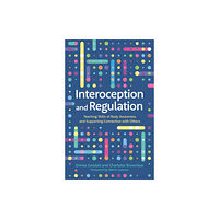 Jessica kingsley publishers Interoception and Regulation (häftad, eng)