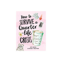 Octopus publishing group How to Survive a Quarter-Life Crisis (inbunden, eng)