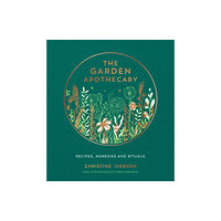 Octopus publishing group The Garden Apothecary (inbunden, eng)