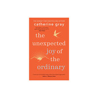 Octopus publishing group The Unexpected Joy of the Ordinary (häftad, eng)