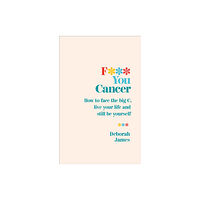 Ebury Publishing F*** You Cancer (häftad, eng)