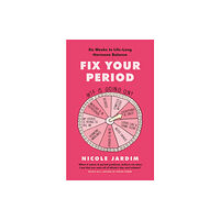 Ebury Publishing Fix Your Period (häftad, eng)