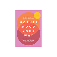 Ebury Publishing Motherhood Your Way (häftad, eng)
