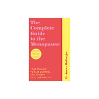 Ebury Publishing The Complete Guide to the Menopause (häftad, eng)