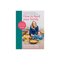 Ebury Publishing How to Feed Your Family (inbunden, eng)