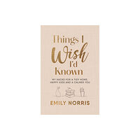 Ebury Publishing Things I Wish I’d Known (inbunden, eng)