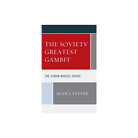 Bloomsbury Publishing PLC The Soviets' Greatest Gambit (inbunden, eng)