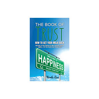Austin Macauley Publishers The Book of Trust - How to Get Your Mojo Back (häftad, eng)